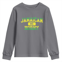 Jamaican Me Horny Youth Sweatshirt Funny Caribbean Party - Wonder Print Shop