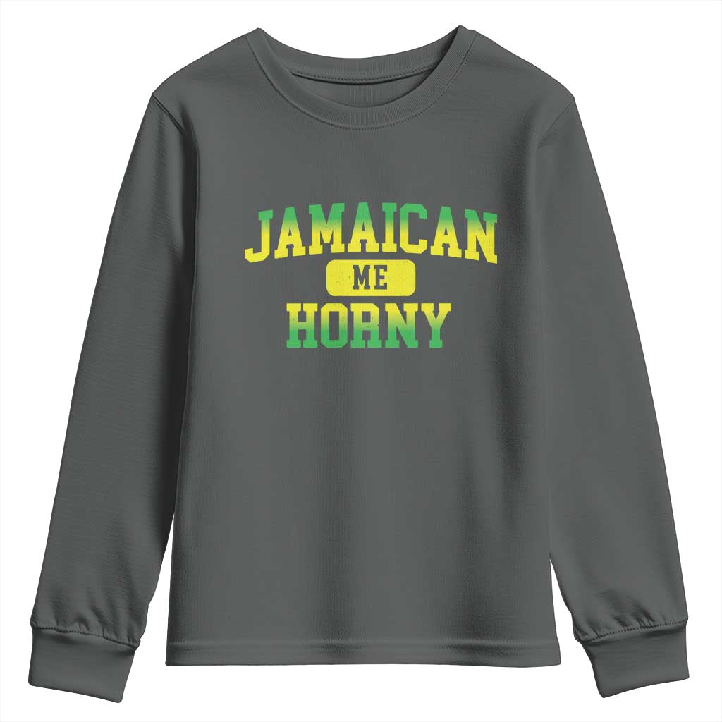 Jamaican Me Horny Youth Sweatshirt Funny Caribbean Party - Wonder Print Shop