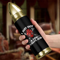 Cool Heart Surgery Survivor Bullet Tumbler Funny Valve Job Coronary Bypass Artery Open Heart Surgery