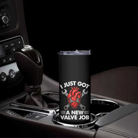 Cool Heart Surgery Survivor Skinny Tumbler Funny Valve Job Coronary Bypass Artery Open Heart Surgery