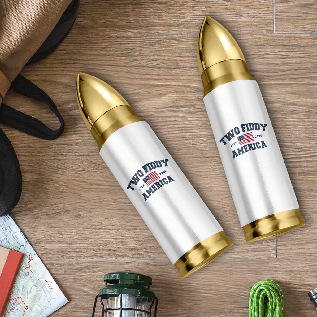 Two Fiddy USA 250th Anniversary Bullet Tumbler United States Flag July 4th 2026 1776 Patriotic Humor