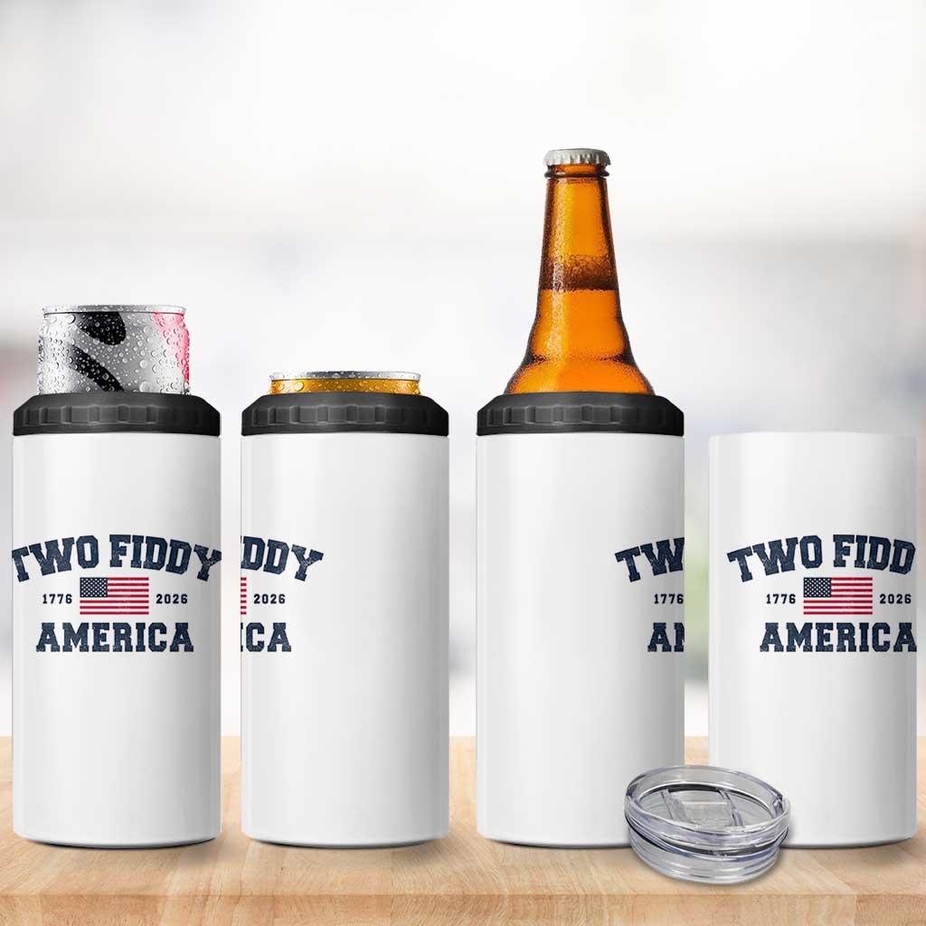 Two Fiddy USA 250th Anniversary 4 in 1 Can Cooler Tumbler United States Flag July 4th 2026 1776 Patriotic Humor