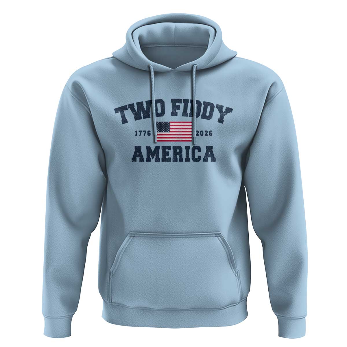 Two Fiddy USA 250th Anniversary Hoodie United States Flag July 4th 2026 1776 Patriotic Humor