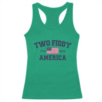 Two Fiddy USA 250th Anniversary Racerback Tank Top United States Flag July 4th 2026 1776 Patriotic Humor