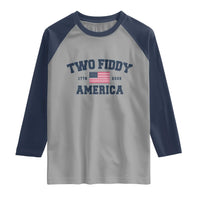 Two Fiddy USA 250th Anniversary Raglan Shirt United States Flag July 4th 2026 1776 Patriotic Humor