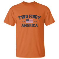 Two Fiddy USA 250th Anniversary T Shirt United States Flag July 4th 2026 1776 Patriotic Humor