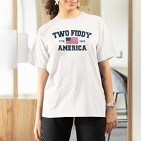 Two Fiddy USA 250th Anniversary T Shirt For Women United States Flag July 4th 2026 1776 Patriotic Humor