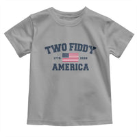 Two Fiddy USA 250th Anniversary Toddler T Shirt United States Flag July 4th 2026 1776 Patriotic Humor