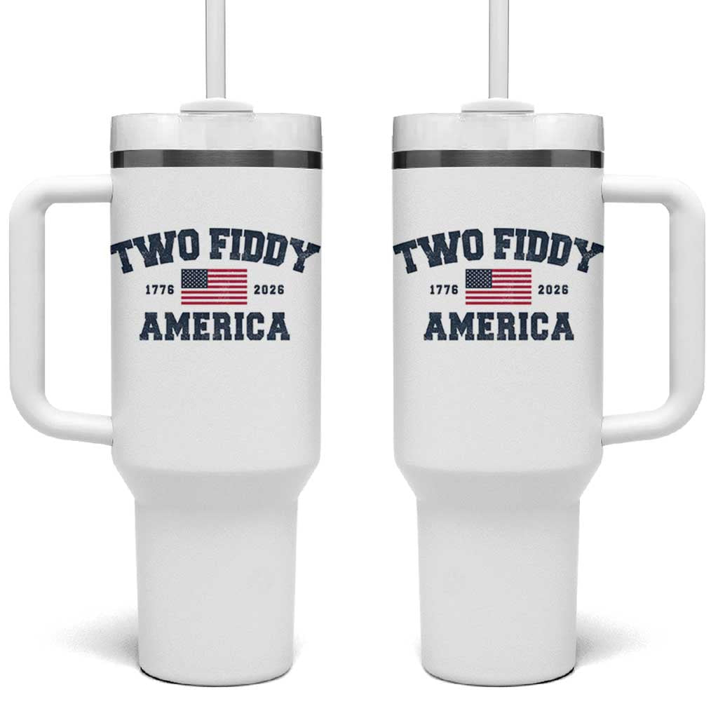 Two Fiddy USA 250th Anniversary Tumbler With Handle United States Flag July 4th 2026 1776 Patriotic Humor