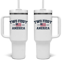 Two Fiddy USA 250th Anniversary Tumbler With Handle United States Flag July 4th 2026 1776 Patriotic Humor