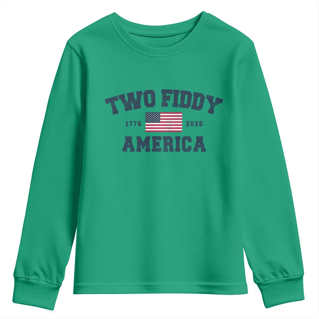 Two Fiddy USA 250th Anniversary Youth Sweatshirt United States Flag July 4th 2026 1776 Patriotic Humor