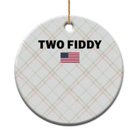 Two Fiddy American Flag Ceramic Ornament Funny 250th America Celebration Patriotic Graphic