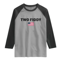Two Fiddy American Flag Raglan Shirt Funny 250th America Celebration Patriotic Graphic