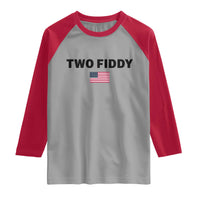 Two Fiddy American Flag Raglan Shirt Funny 250th America Celebration Patriotic Graphic