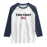 Two Fiddy American Flag Raglan Shirt Funny 250th America Celebration Patriotic Graphic