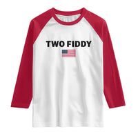 Two Fiddy American Flag Raglan Shirt Funny 250th America Celebration Patriotic Graphic