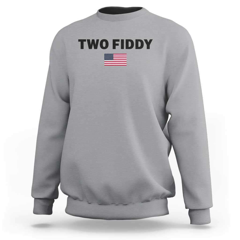Two Fiddy American Flag Sweatshirt Funny 250th America Celebration Patriotic Graphic