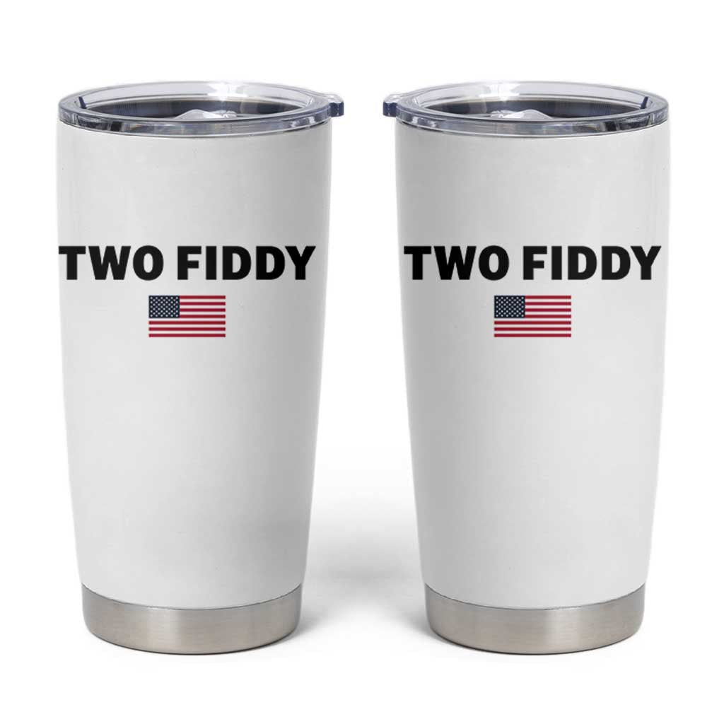 Two Fiddy American Flag Tumbler Cup Funny 250th America Celebration Patriotic Graphic