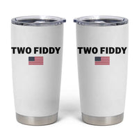 Two Fiddy American Flag Tumbler Cup Funny 250th America Celebration Patriotic Graphic