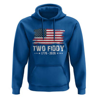 Two Fiddy USA 250th Anniversary Hoodie Vintage American Flag Patriotic Humor