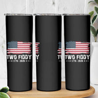 Two Fiddy USA 250th Anniversary Skinny Tumbler Vintage American Flag Patriotic Humor
