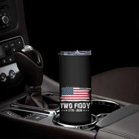 Two Fiddy USA 250th Anniversary Skinny Tumbler Vintage American Flag Patriotic Humor