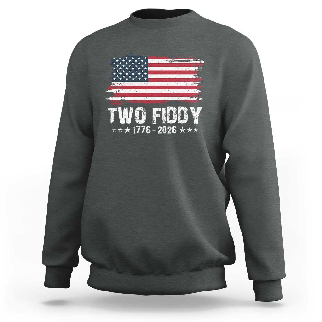Two Fiddy USA 250th Anniversary Sweatshirt Vintage American Flag Patriotic Humor