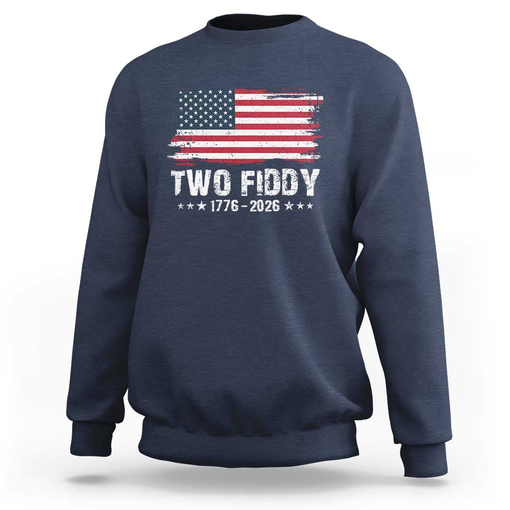Two Fiddy USA 250th Anniversary Sweatshirt Vintage American Flag Patriotic Humor