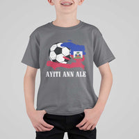Ayiti Ann Ale Haiti Soccer T Shirt For Kid Haitian Football Fan Pride Flag Graphic Caribbean Sports