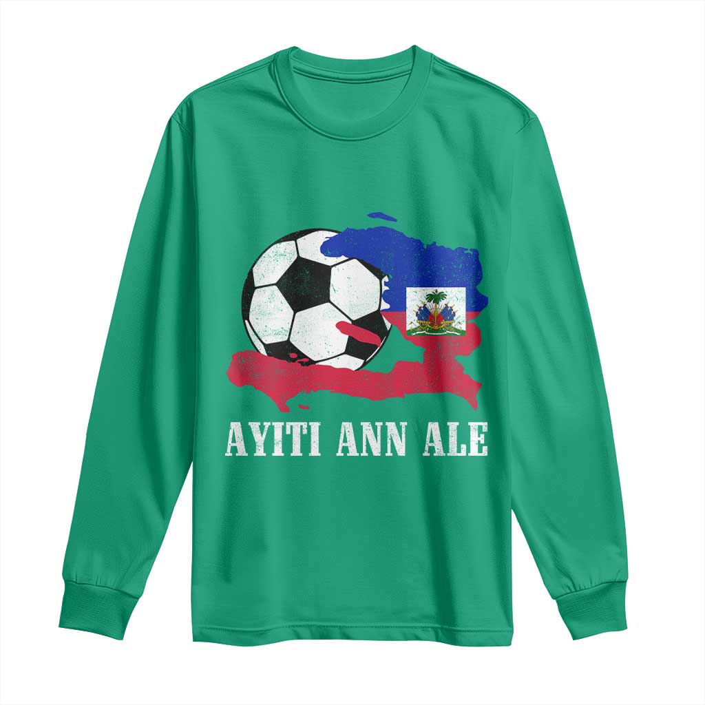 Ayiti Ann Ale Haiti Soccer Long Sleeve Shirt Haitian Football Fan Pride Flag Graphic Caribbean Sports