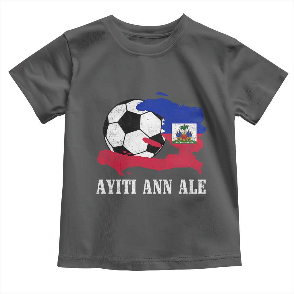 Ayiti Ann Ale Haiti Soccer Toddler T Shirt Haitian Football Fan Pride Flag Graphic Caribbean Sports