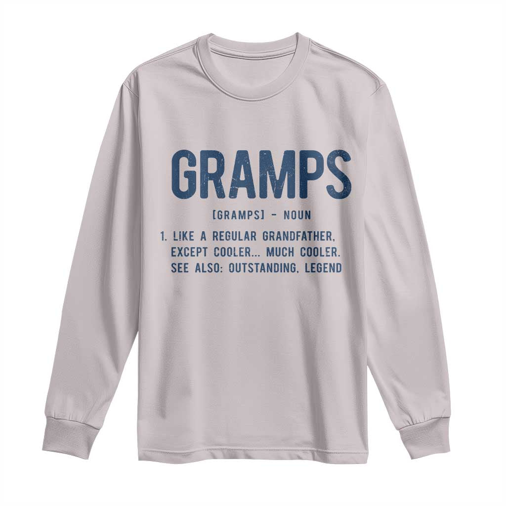 Grandpa Gift For Gramps Long Sleeve Shirt Fathers Day Birthday Gift Idea