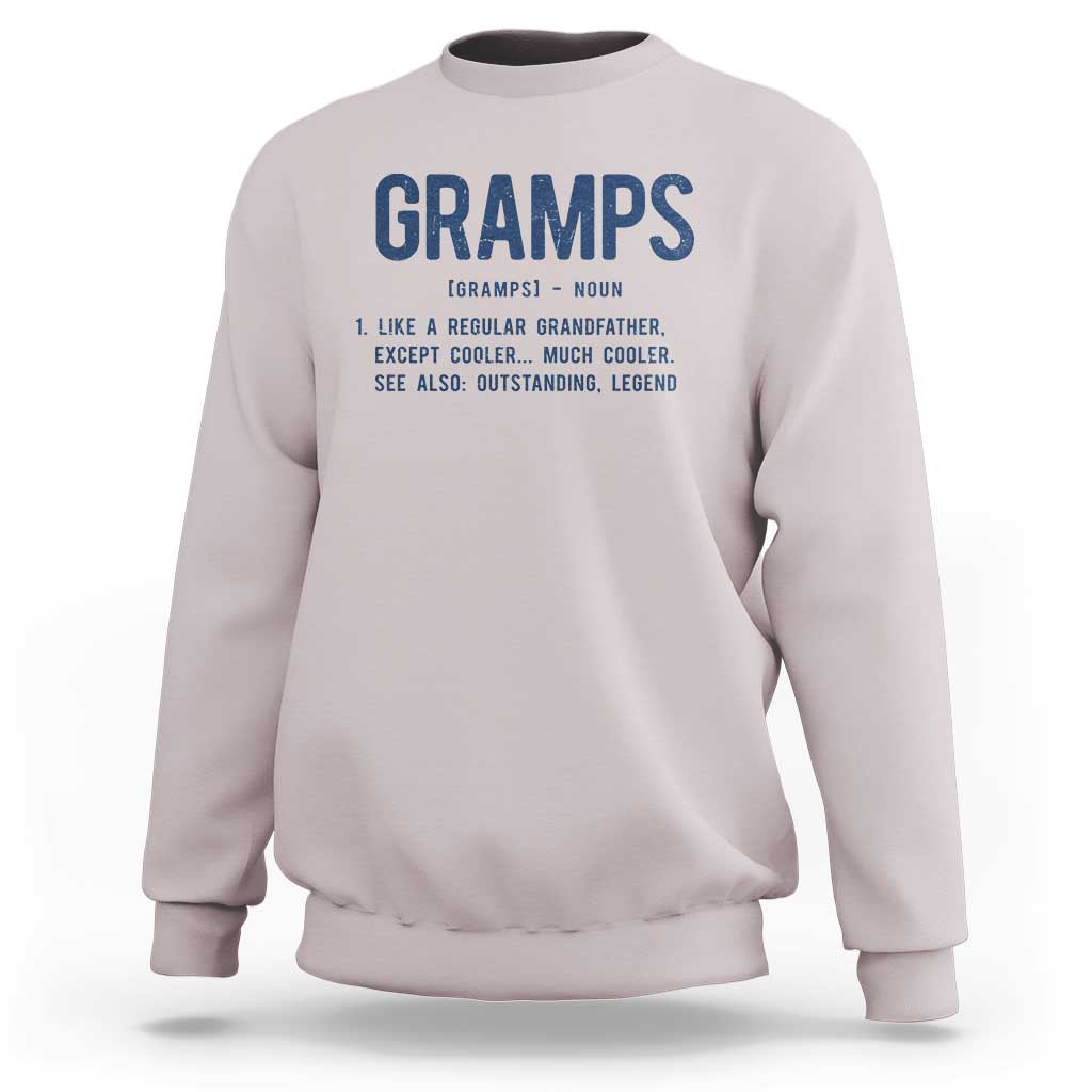 Grandpa Gift For Gramps Sweatshirt Fathers Day Birthday Gift Idea