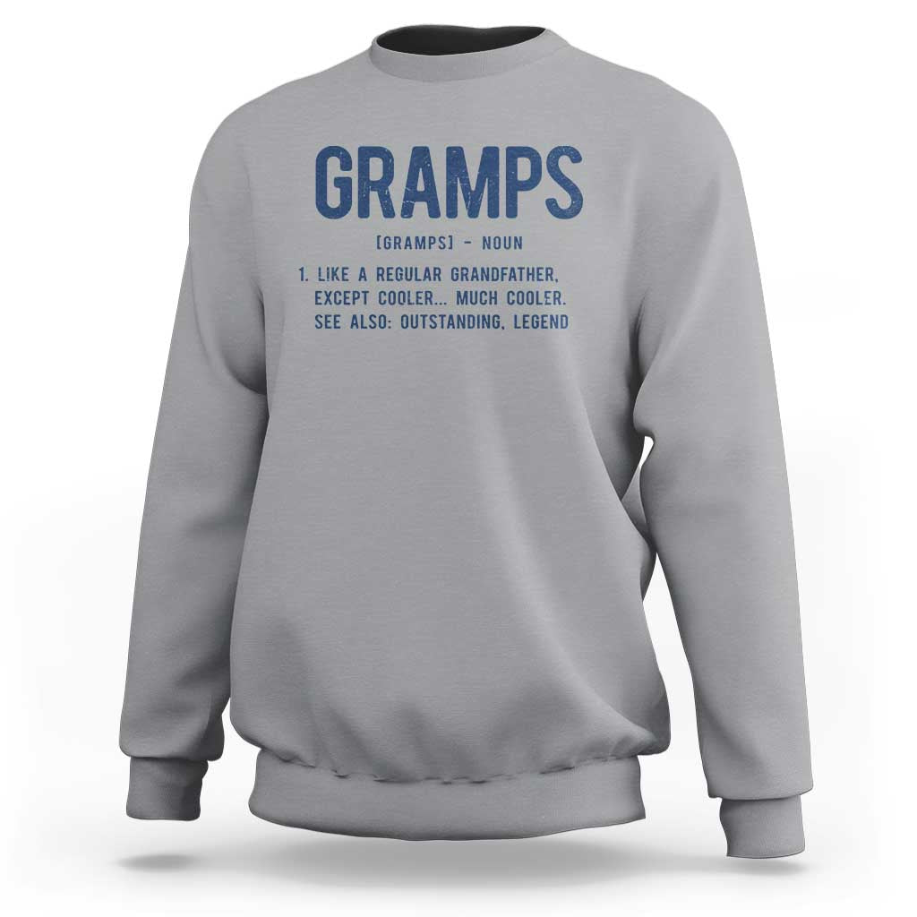 Grandpa Gift For Gramps Sweatshirt Fathers Day Birthday Gift Idea