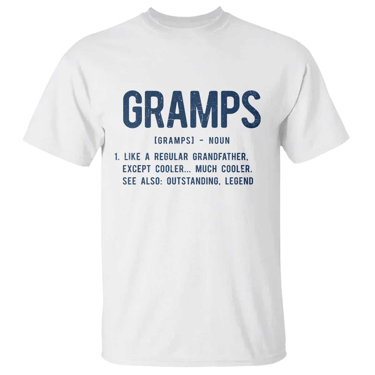 Grandpa Gift For Gramps T Shirt Fathers Day Birthday Gift Idea