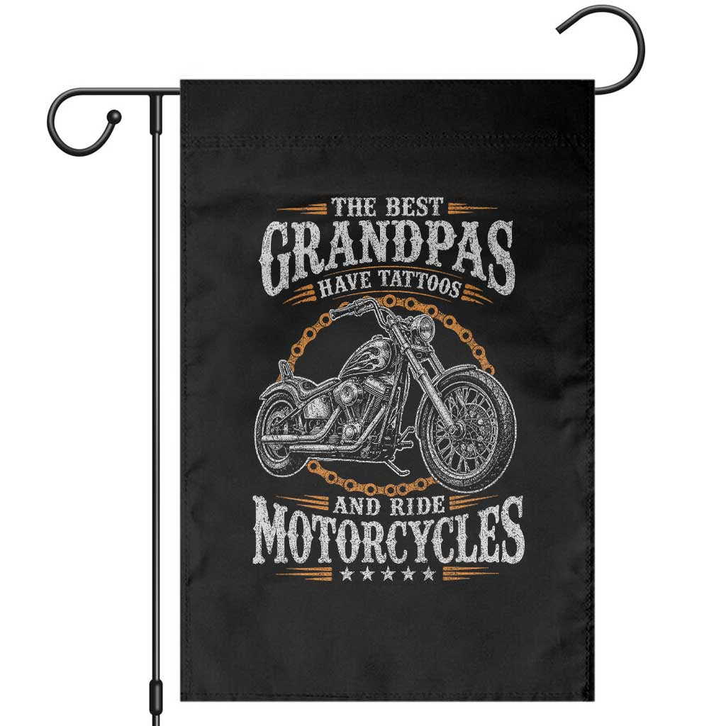 Biker Grandpa Best Grandpas Have Tattoos and Ride Motorcycles Garden Flag