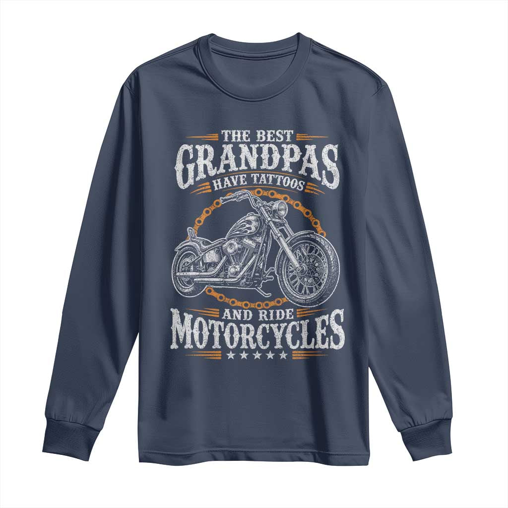 Biker Grandpa Best Grandpas Have Tattoos and Ride Motorcycles Long Sleeve Shirt