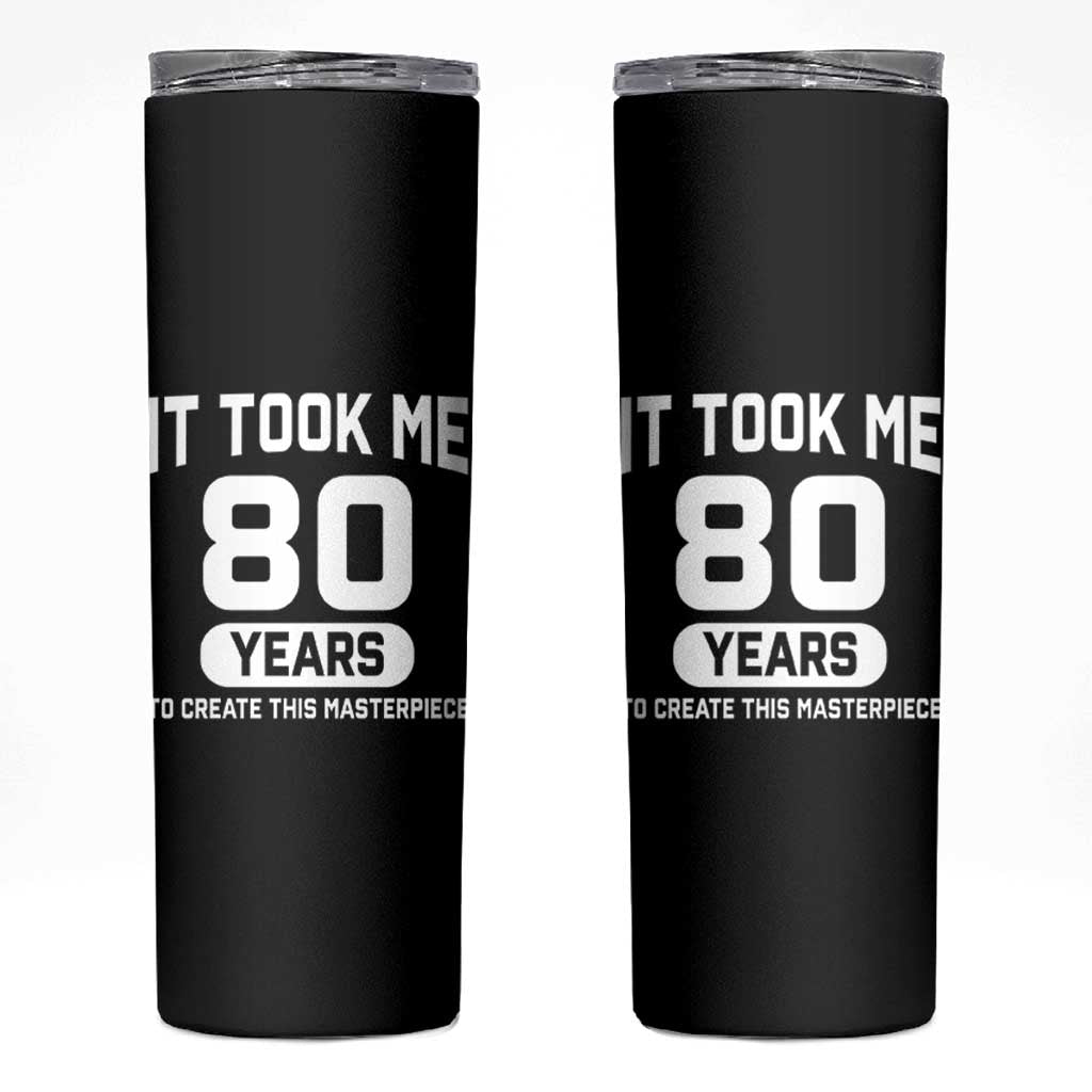 80th Birthday Skinny Tumbler To Create This Masterpiece 80 Year Old Gift