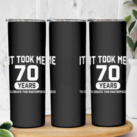 70th Birthday Skinny Tumbler To Create This Masterpiece 70 Year Old Gift
