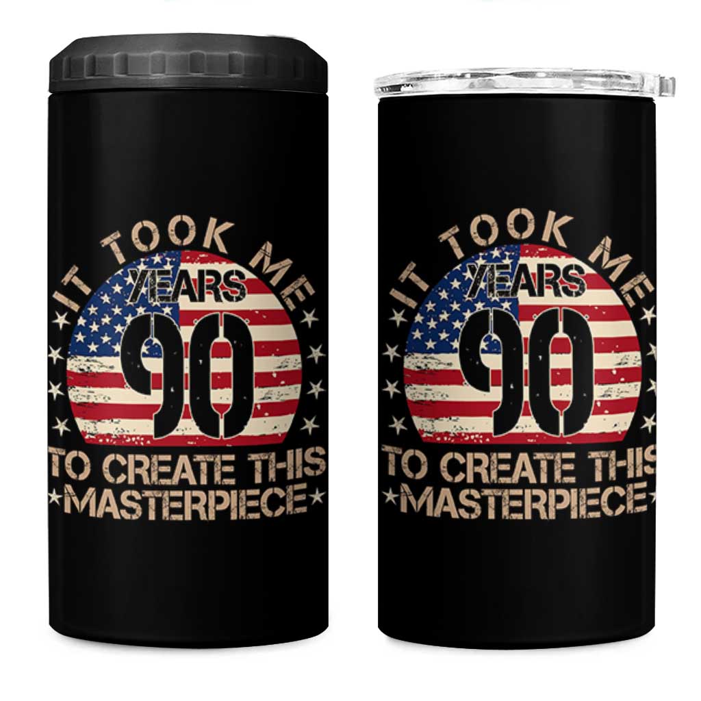 90th Birthday 4 in 1 Can Cooler Tumbler It Took Me 90 Years To Create This Masterpiece Vintage American Flag