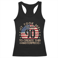 90th Birthday Racerback Tank Top It Took Me 90 Years To Create This Masterpiece Vintage American Flag