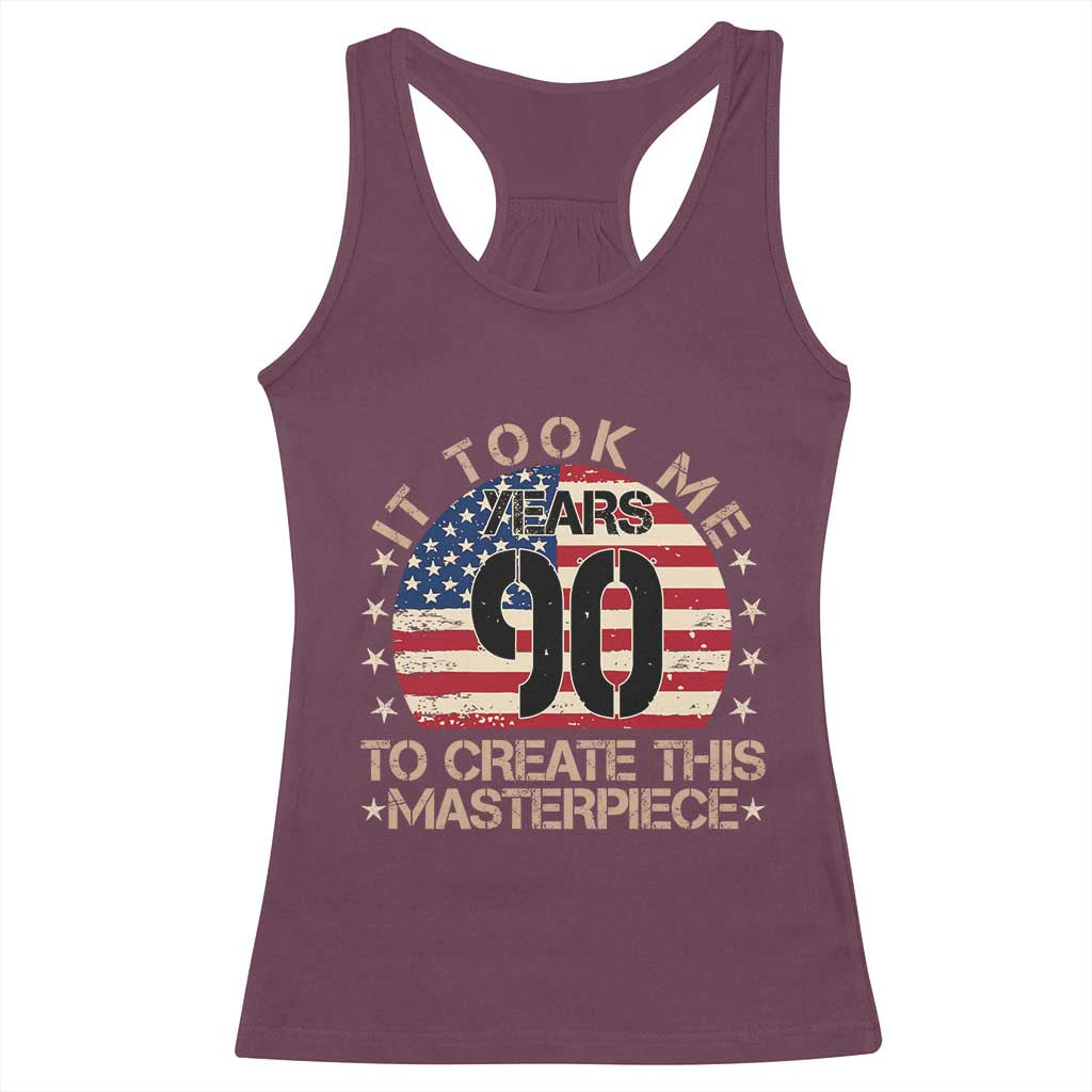 90th Birthday Racerback Tank Top It Took Me 90 Years To Create This Masterpiece Vintage American Flag