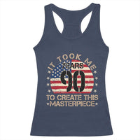 90th Birthday Racerback Tank Top It Took Me 90 Years To Create This Masterpiece Vintage American Flag
