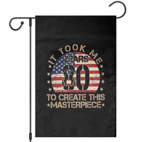 80th Birthday Garden Flag It Took Me 80 Years To Create This Masterpiece Vintage American Flag