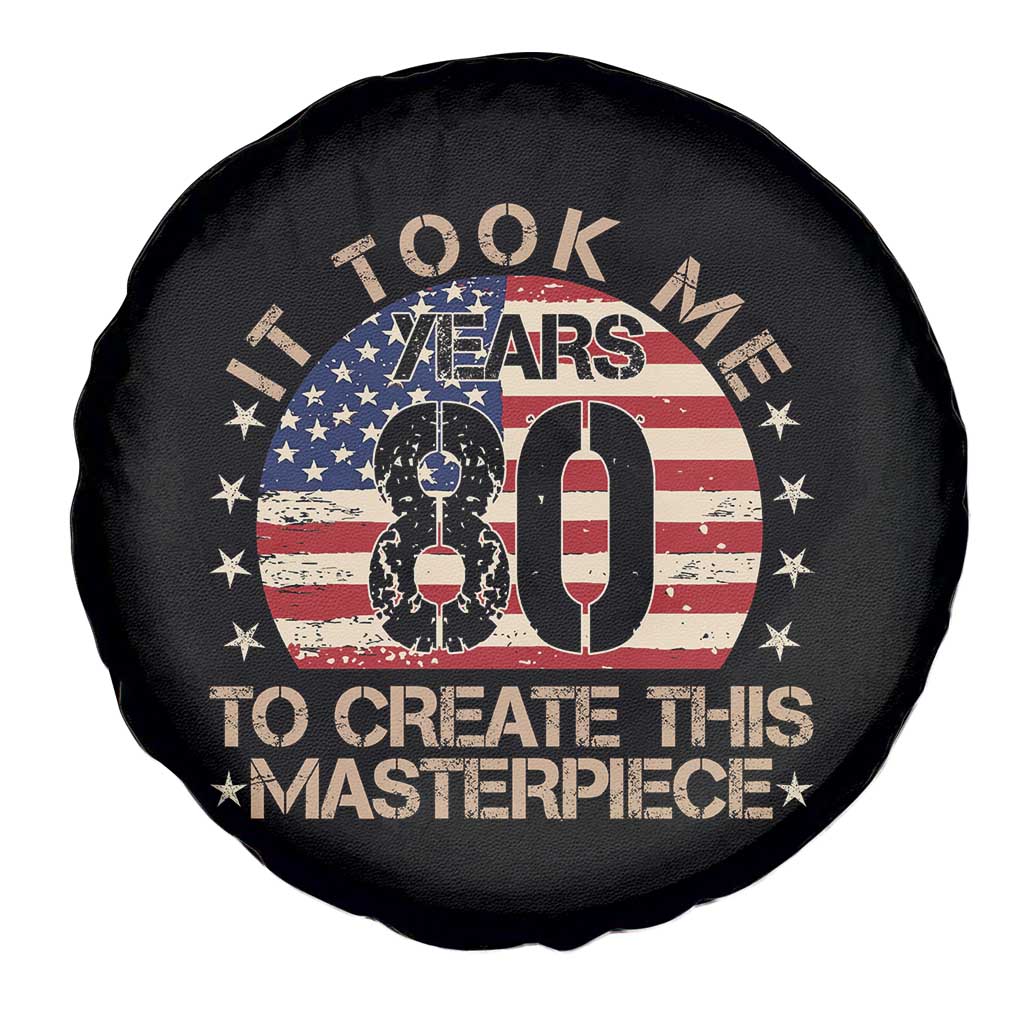 80th Birthday Spare Tire Cover It Took Me 80 Years To Create This Masterpiece Vintage American Flag