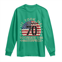 70th Birthday Long Sleeve Shirt It Took Me 70 Years To Create This Masterpiece Vintage American Flag