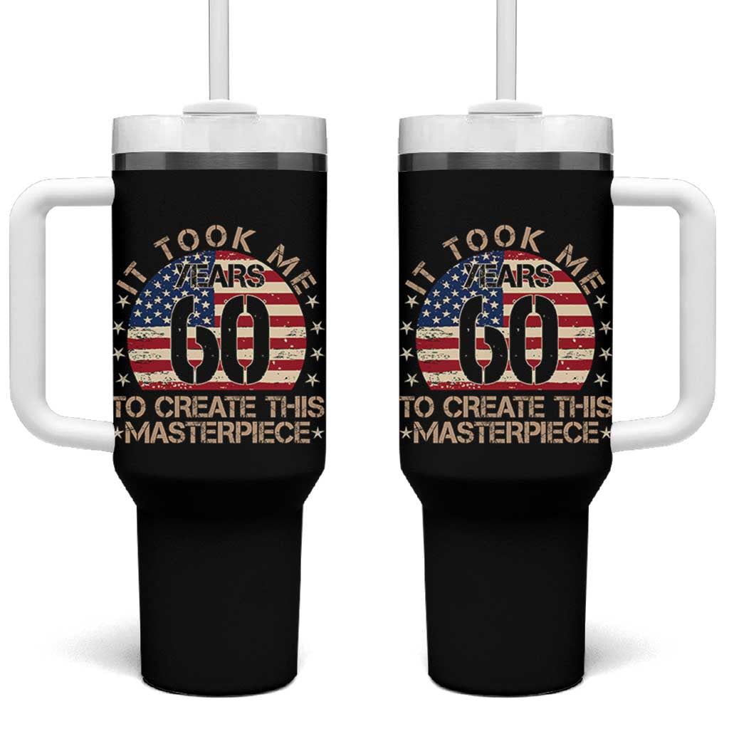 60th Birthday Tumbler With Handle It Took Me 60 Years To Create This Masterpiece Vintage American Flag