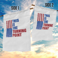 This is The Turning Point Garden Flag USA Flag Patriotic Freedom Conservative - Wonder Print Shop