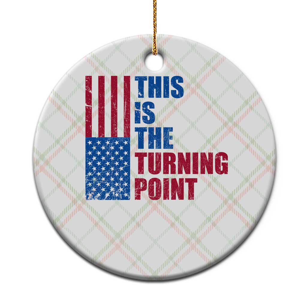 This is The Turning Point Ceramic Ornament USA Flag Patriotic Freedom Conservative - Wonder Print Shop