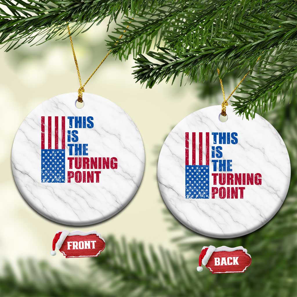 This is The Turning Point Ceramic Ornament USA Flag Patriotic Freedom Conservative - Wonder Print Shop